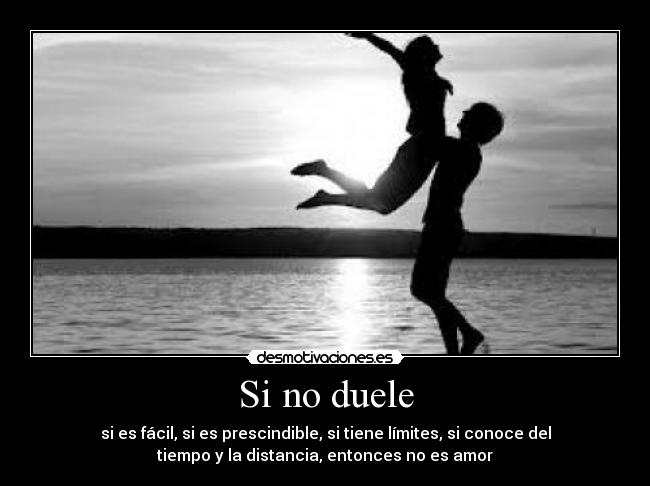 Si no duele -