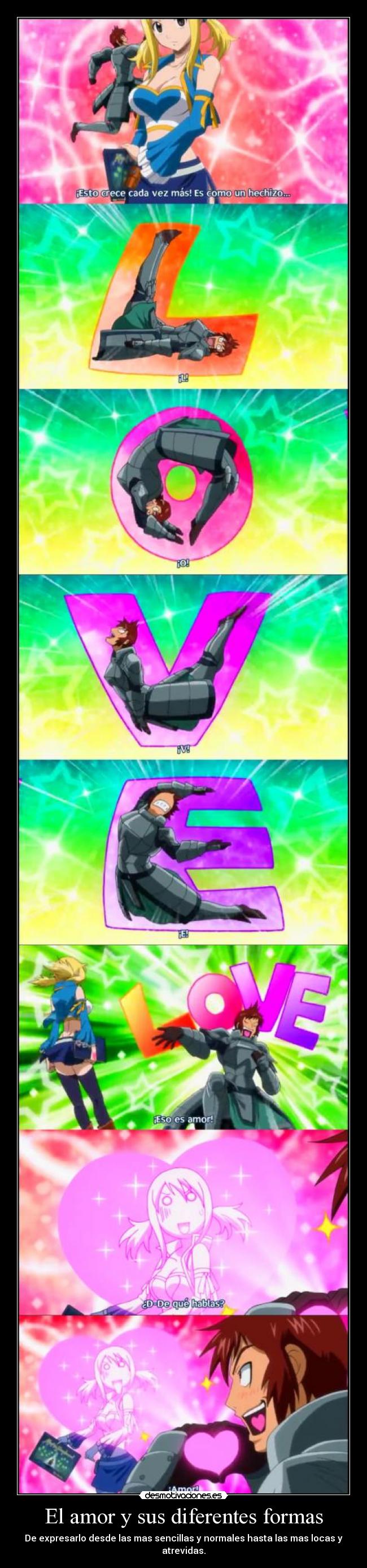 El amor y sus diferentes formas - De expresarlo desde las mas sencillas y normales hasta las mas locas y atrevidas.