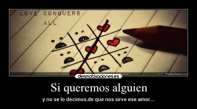 Si queremos alguien -