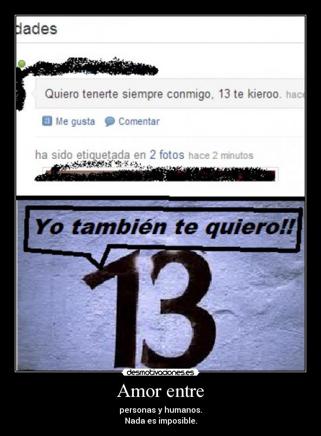 Amor entre - personas y humanos.
Nada es imposible.