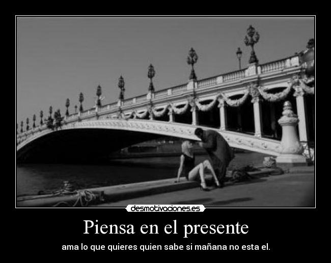 Piensa en el presente -