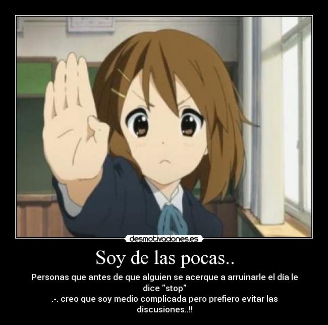 Soy de las pocas.. -