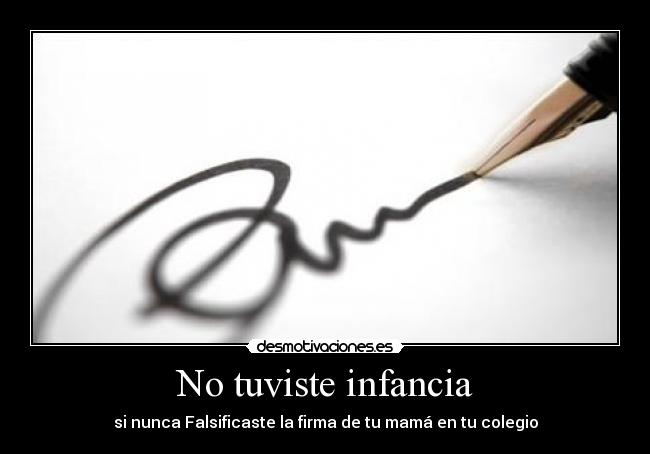 No tuviste infancia - 