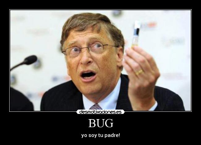 BUG - yo soy tu padre!