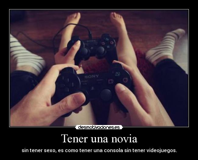 Tener una novia -
