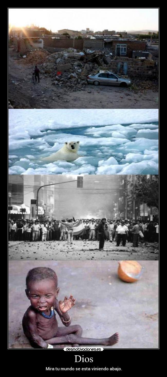 Dios - Mira tu mundo se esta viniendo abajo.
