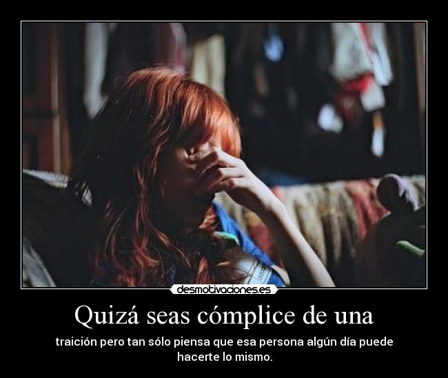 Quizá seas cómplice de una - 