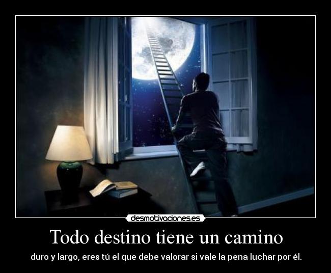 Todo destino tiene un camino - 
