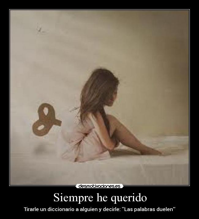 Siempre he querido - 