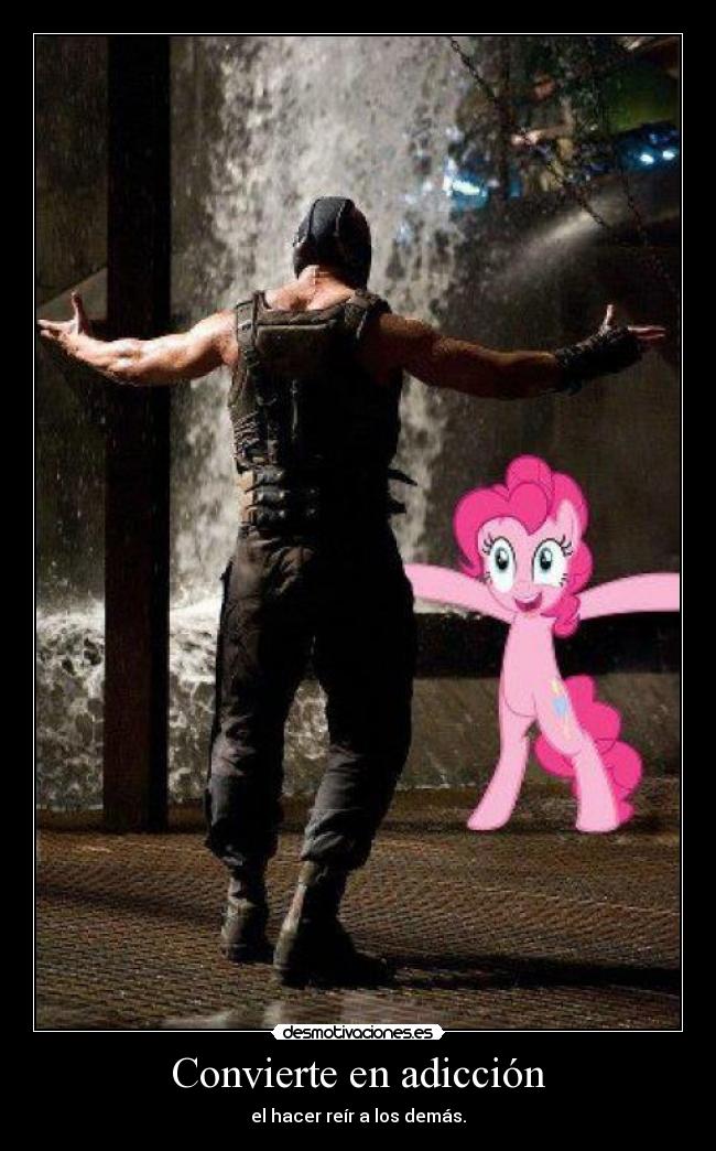 carteles pinkie pie and bane lol desmotivaciones
