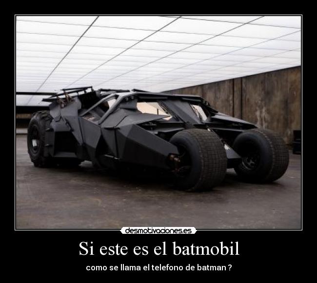Si este es el batmobil - como se llama el telefono de batman ?