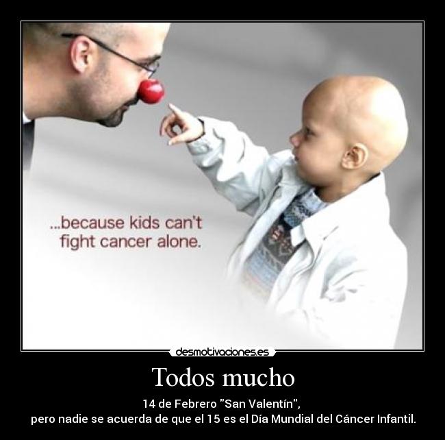 Todos mucho -