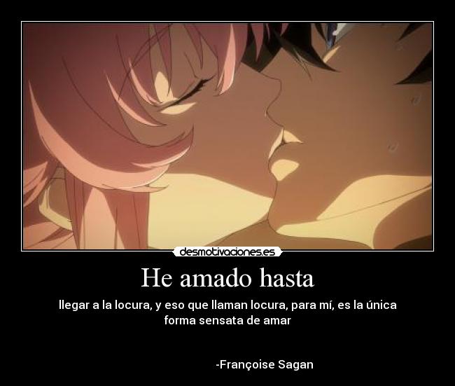 He amado hasta - 