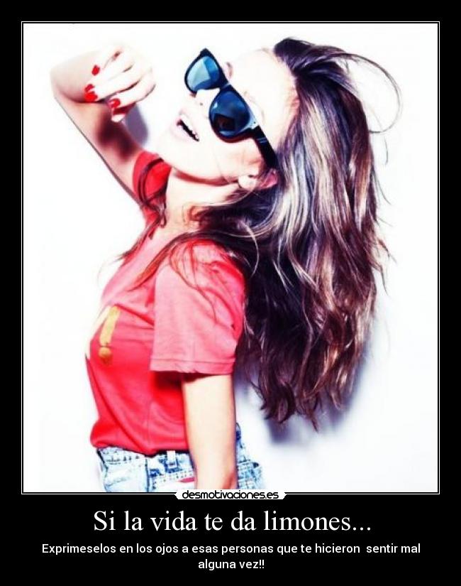 Si la vida te da limones... - 