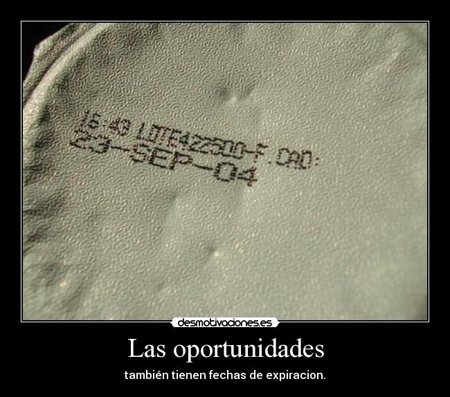 Las oportunidades - también tienen fechas de expiracion.