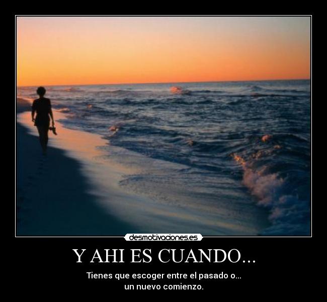 Y AHI ES CUANDO... -