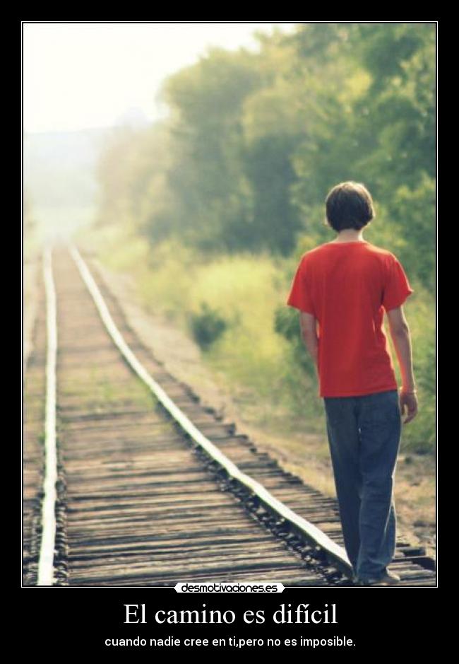 El camino es difícil - 