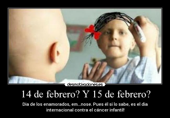 14 de febrero? Y 15 de febrero? -