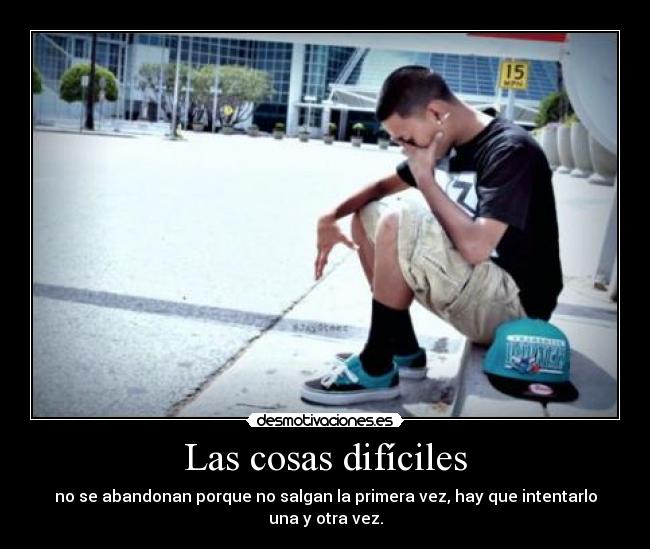 Las cosas difíciles - 