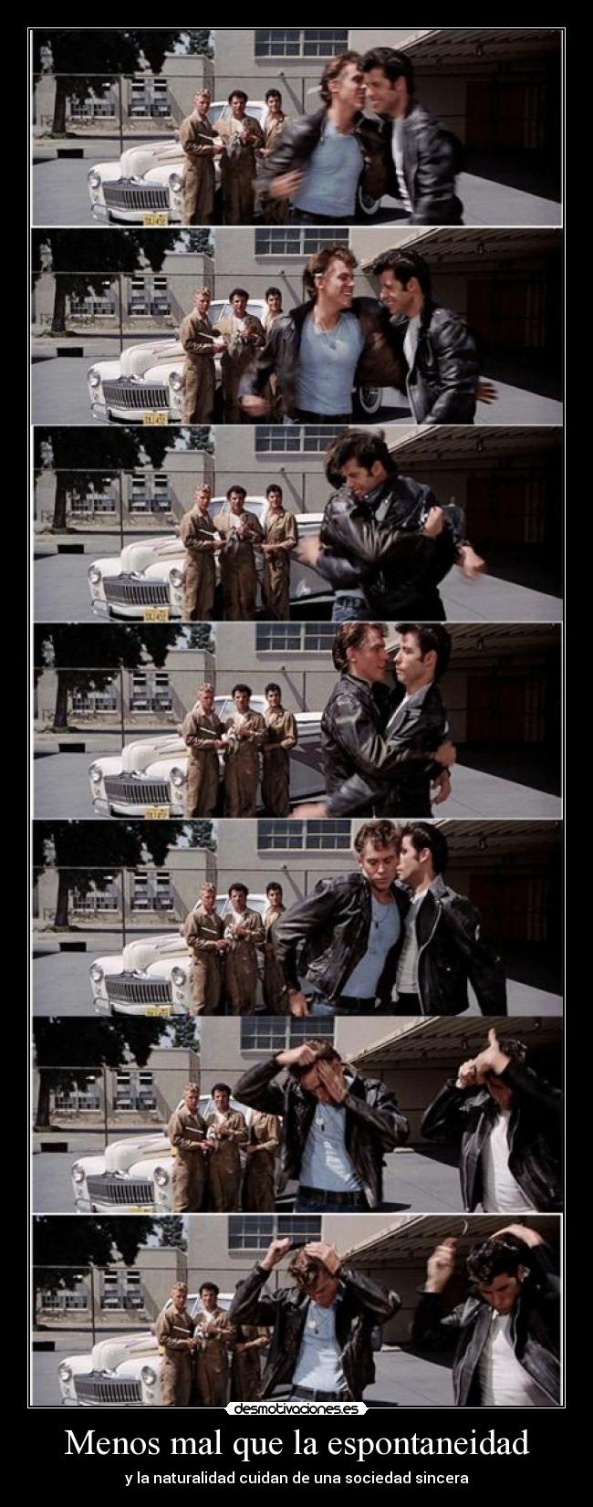 Menos mal que la espontaneidad - y la naturalidad cuidan de una sociedad sincera