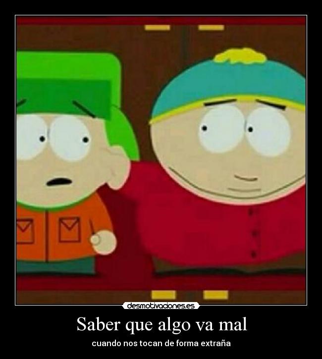 Saber que algo va mal - cuando nos tocan de forma extraña