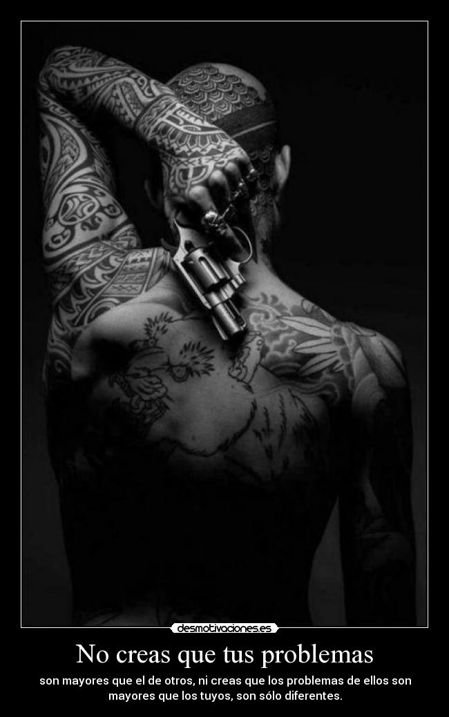 No creas que tus problemas - 