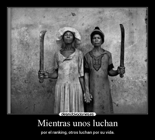 Mientras unos luchan -