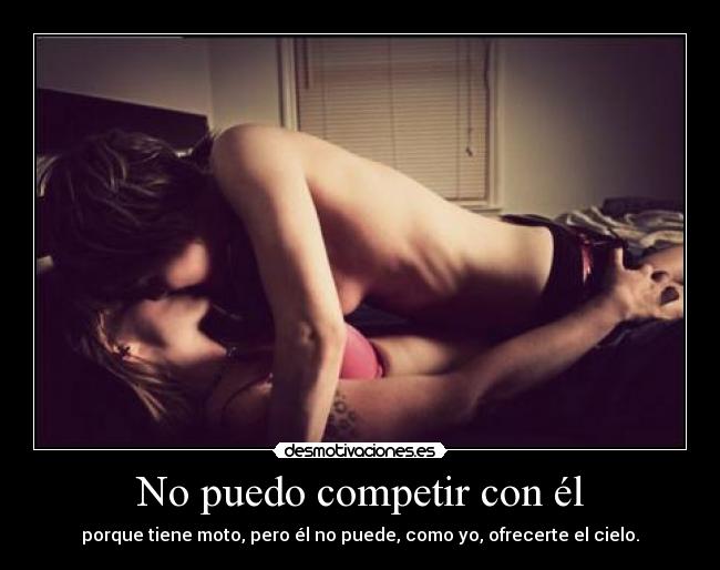 No puedo competir con él -