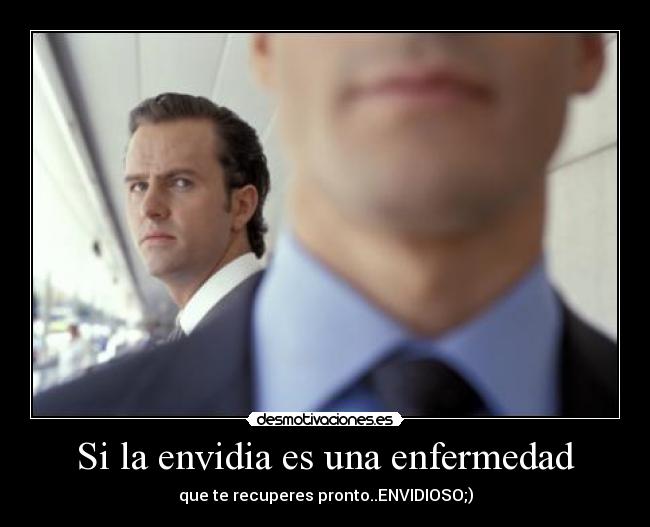 Si la envidia es una enfermedad - 