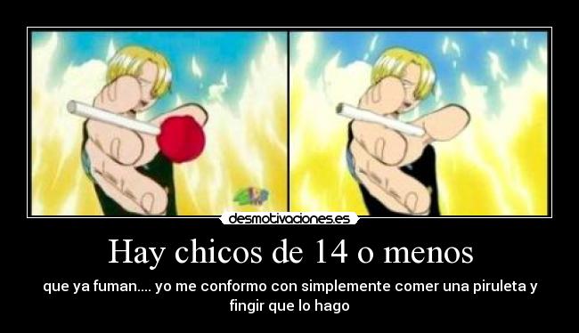 Hay chicos de 14 o menos - 