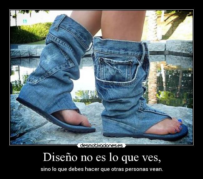 Diseño no es lo que ves, - sino lo que debes hacer que otras personas vean.