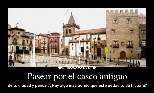 Pasear por el casco antiguo -