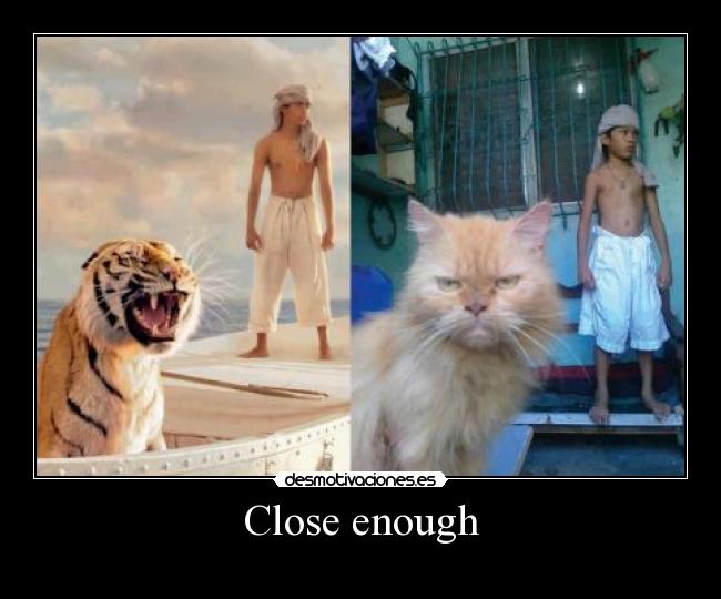 Close enough - 