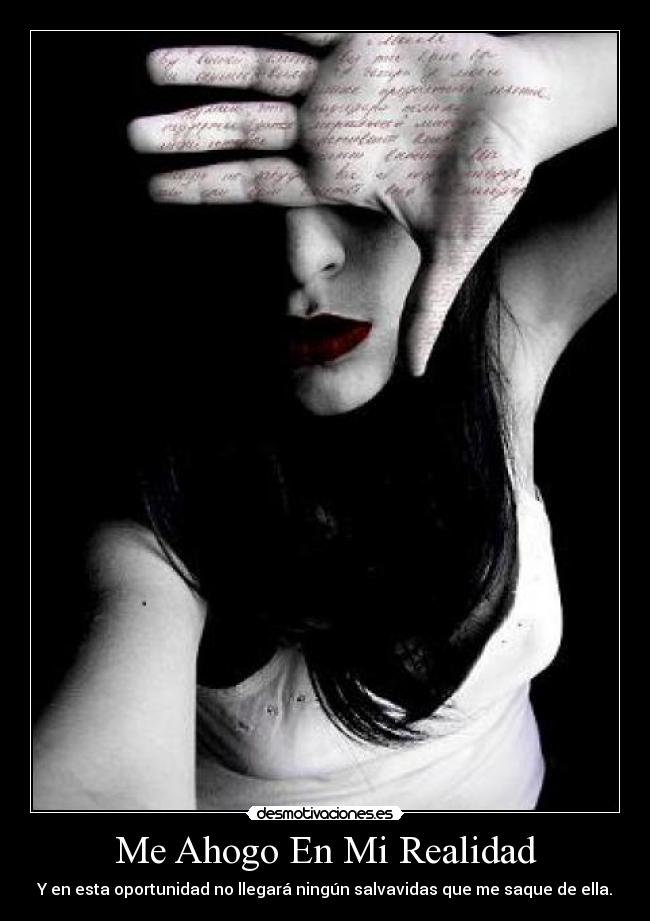 Me Ahogo En Mi Realidad -