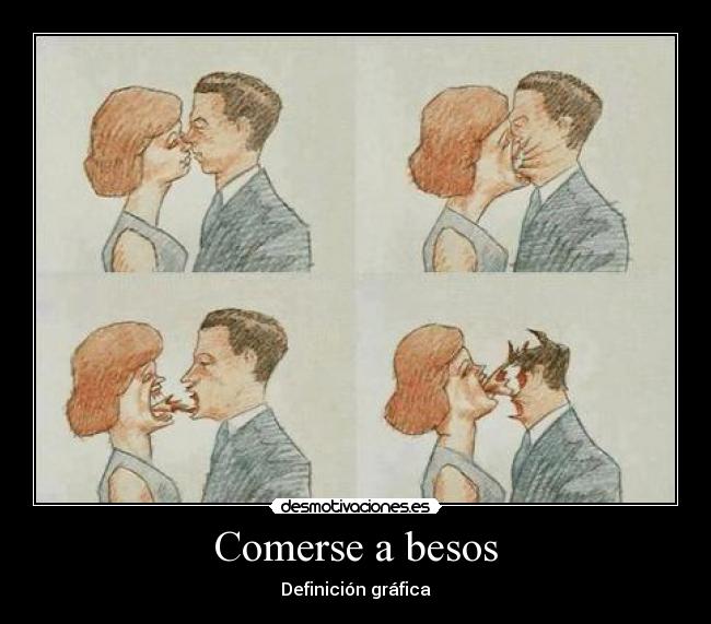 Comerse a besos -