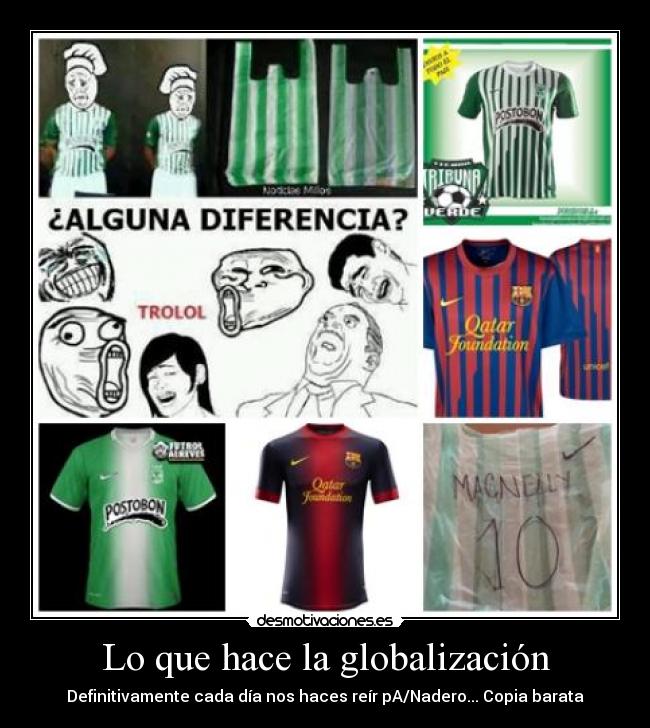 Lo que hace la globalización - Definitivamente cada día nos haces reír pA/Nadero... Copia barata