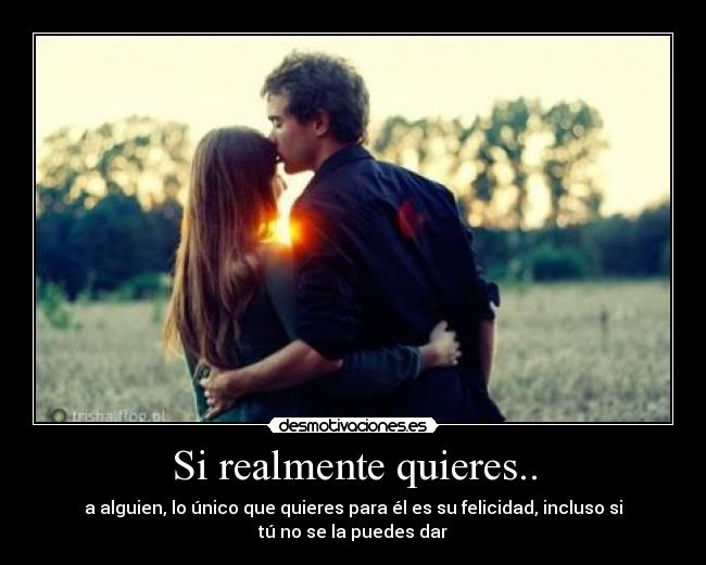Si realmente quieres.. - 