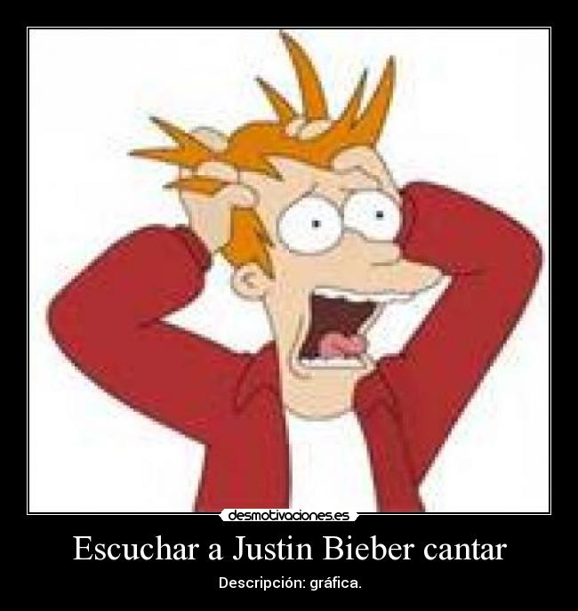Escuchar a Justin Bieber cantar -