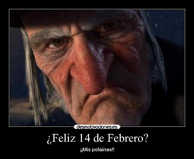 ¿Feliz 14 de Febrero? - 
