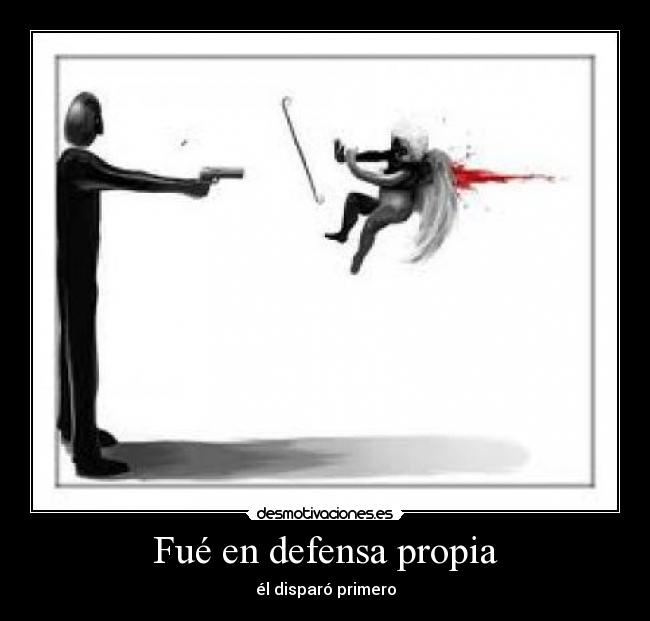 Fué en defensa propia - él disparó primero