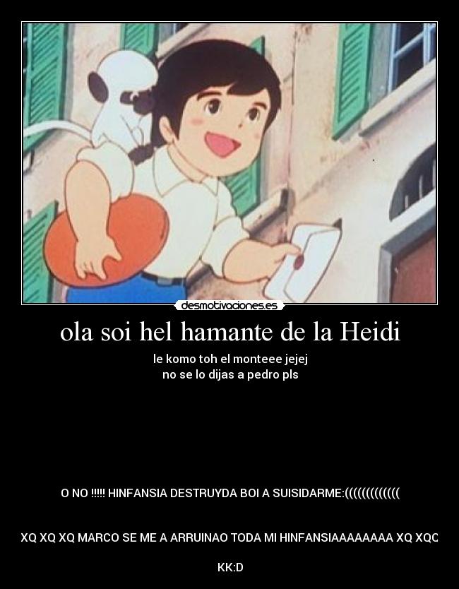 ola soi hel hamante de la Heidi - 