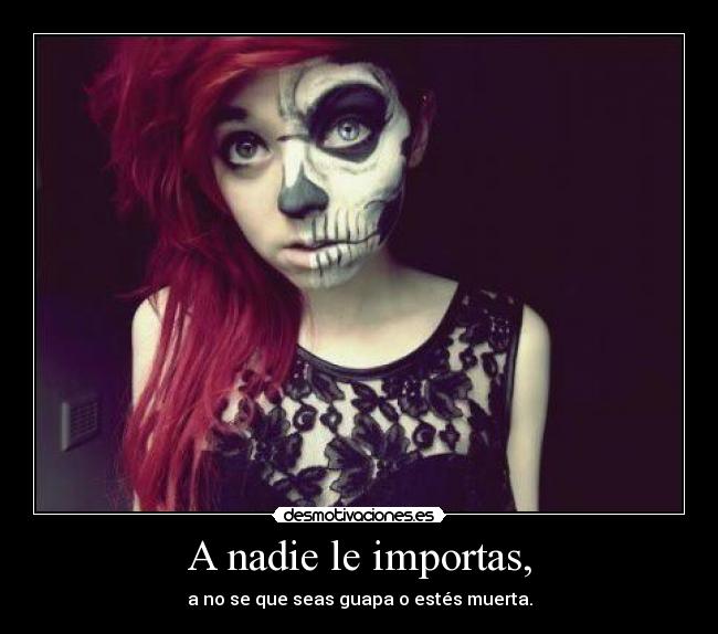 A nadie le importas, - 