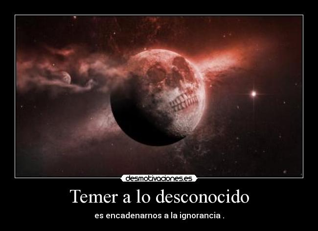 Temer a lo desconocido -