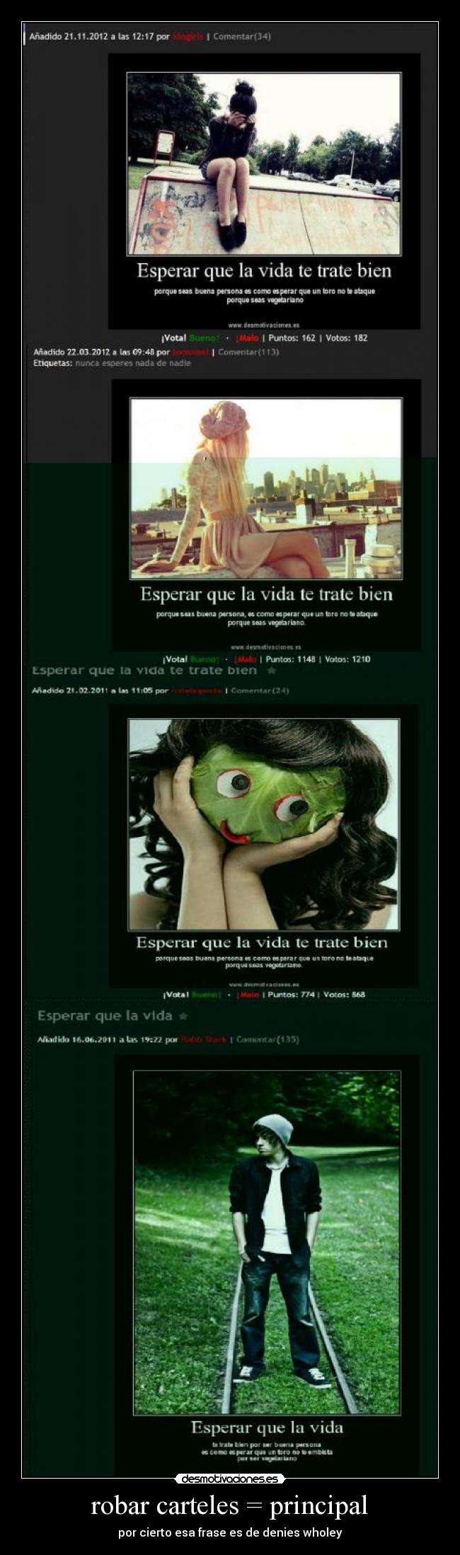 robar carteles = principal - por cierto esa frase es de denies wholey