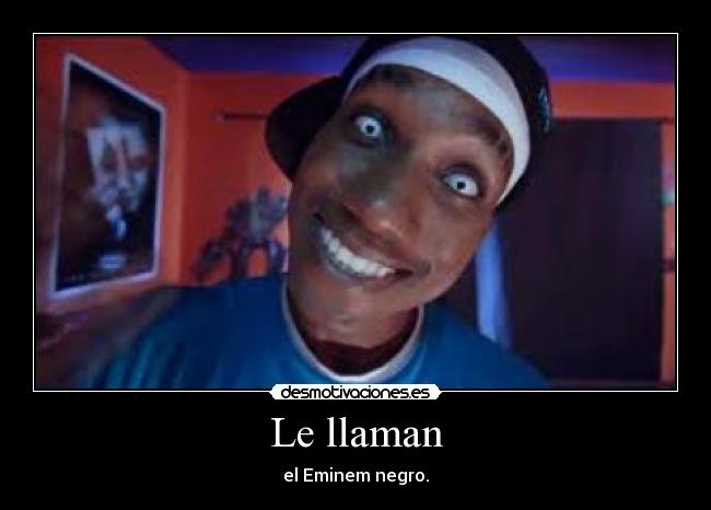 Le llaman -