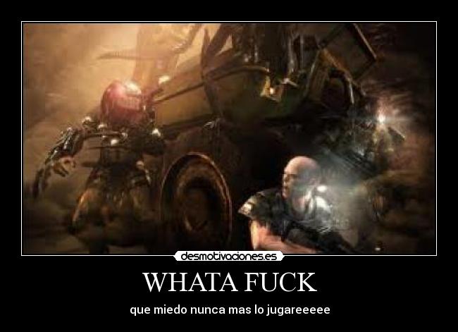 WHATA FUCK - que miedo nunca mas lo jugareeeee