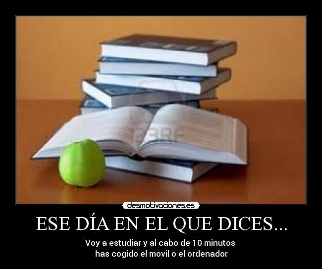 ESE DÍA EN EL QUE DICES... - 