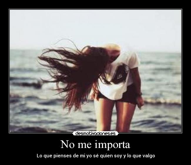 No me importa -