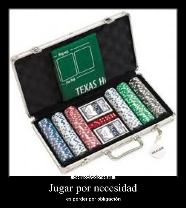 Jugar por necesidad -