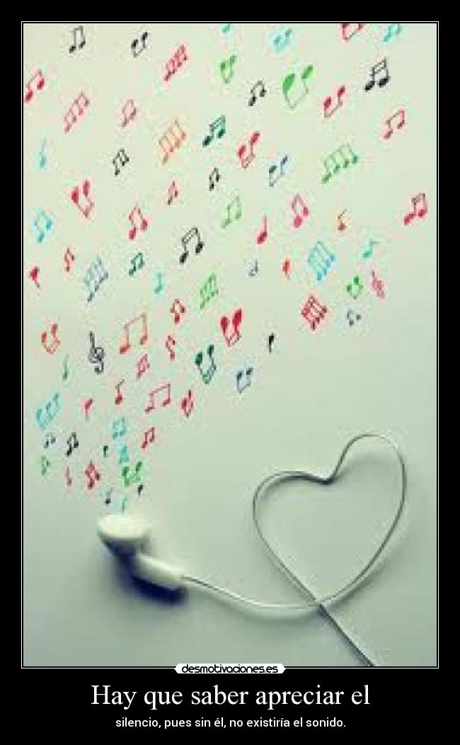 Hay que saber apreciar el - 
